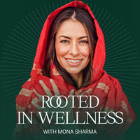 <p>25% Off Sitewide For Listeners of <em>Rooted in Wellness with Mona Sharma</em></p>